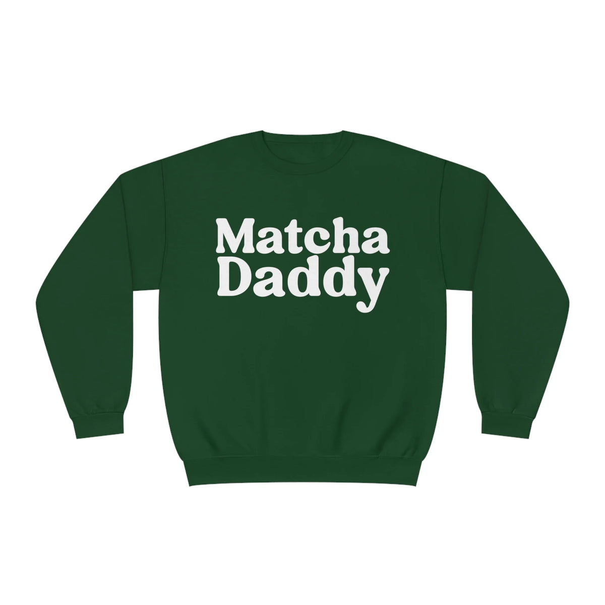 Matcha Daddy Sweatshirt
