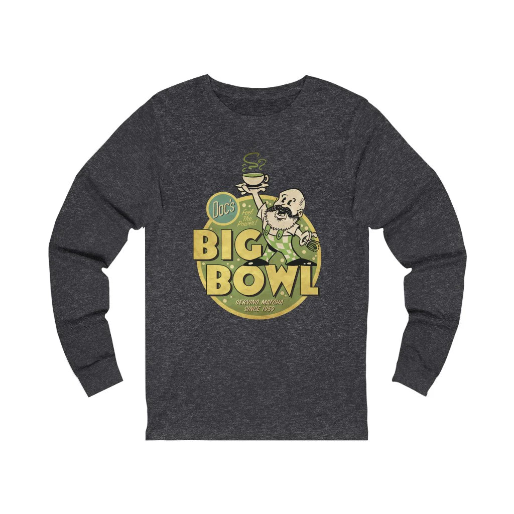 Doc's Big Bowl Long Sleeve